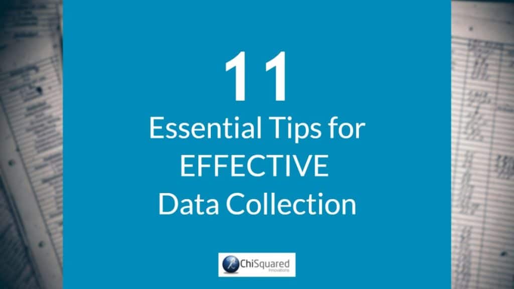 11 Tips for Data Collection 11 Tips for Data Collection