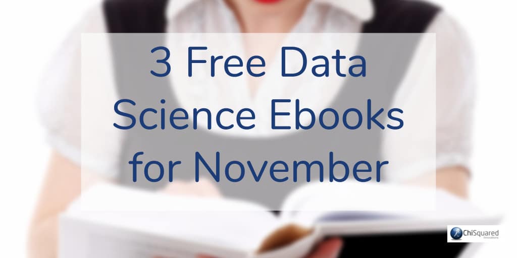 3 free data science books november twitter Check out these 3 FREE data science ebooks for November. #rprogramming, #patternrecognition #statistics