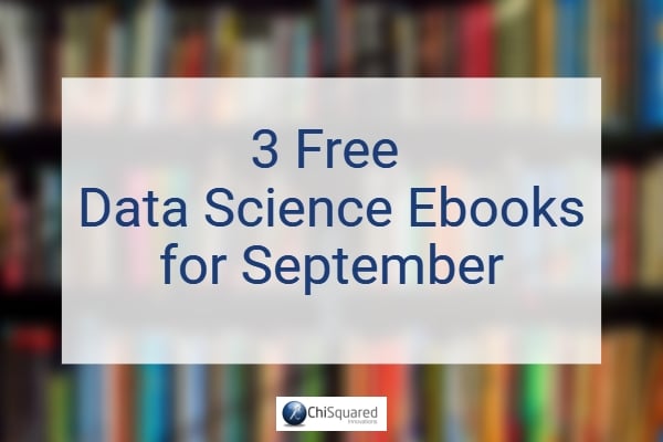 3 free data science books for september 2018 blog 3 Free Data Scinece Ebooks for September