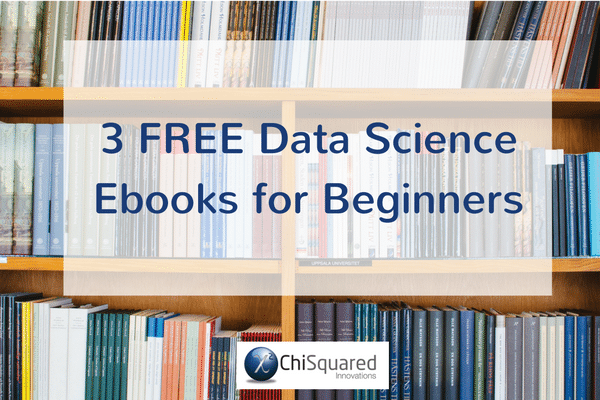 3 Free Data Science Ebooks For Beginners November 2016 3 free data science books for beginners