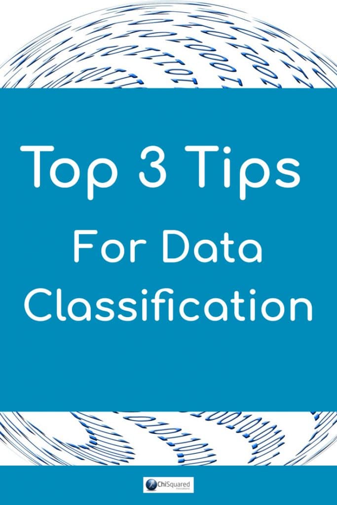 After cleaning your data, you need to classify it. Learn the top 3 Tips for Data Classification. #datatips #dataclassification #data
