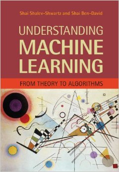 Understanding Machine Learning - From Theory to Algorithms