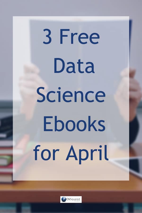 free data science books april 17 pin Check out these 3 free data science eboks for April #datascience #ebooks