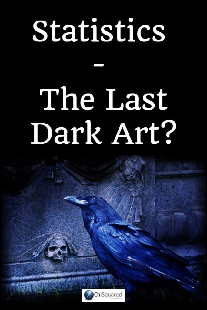 Statistics - the last dark art? #statistics