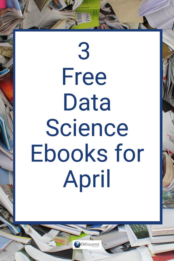 3 free data science ebooks for april pin 3 free data science ebooks for April