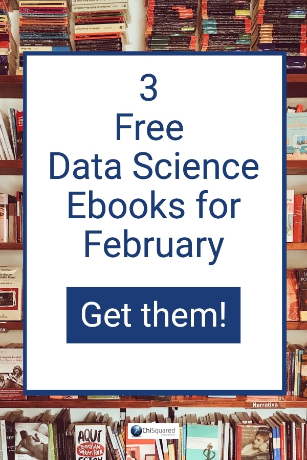 3 free data science ebooks for February 2020 3 free data science ebooks for February 2020
