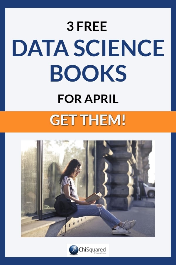 3 FREE DATA SCIENCE EBOOKS FOR APRIL 2020 3 FREE DATA SCIENCE EBOOKS FOR APRIL 2020