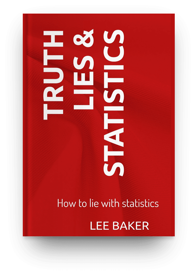Truth Lies and Statistics - How to lie with data