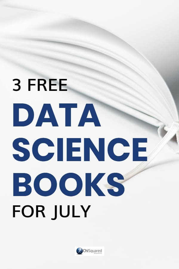 3 Free Data Science Books July 2020 3 Free Data Science Books July 2020