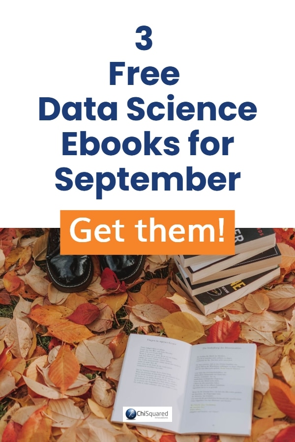 3 free data science ebooks for september 2017 3 Free Data Science Ebooks For September 2017