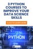 Essential Python Courses For Highly Successful Data Scientists