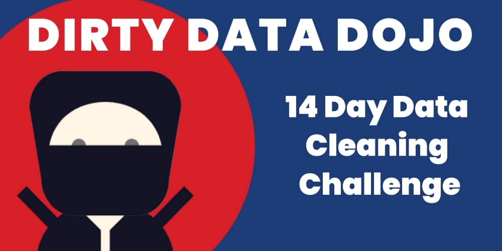 Dirty Data Dojo - 14D2C2