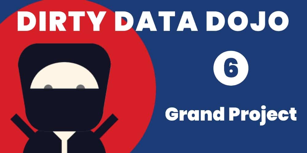 Dirty Data Dojo - Grand Project
