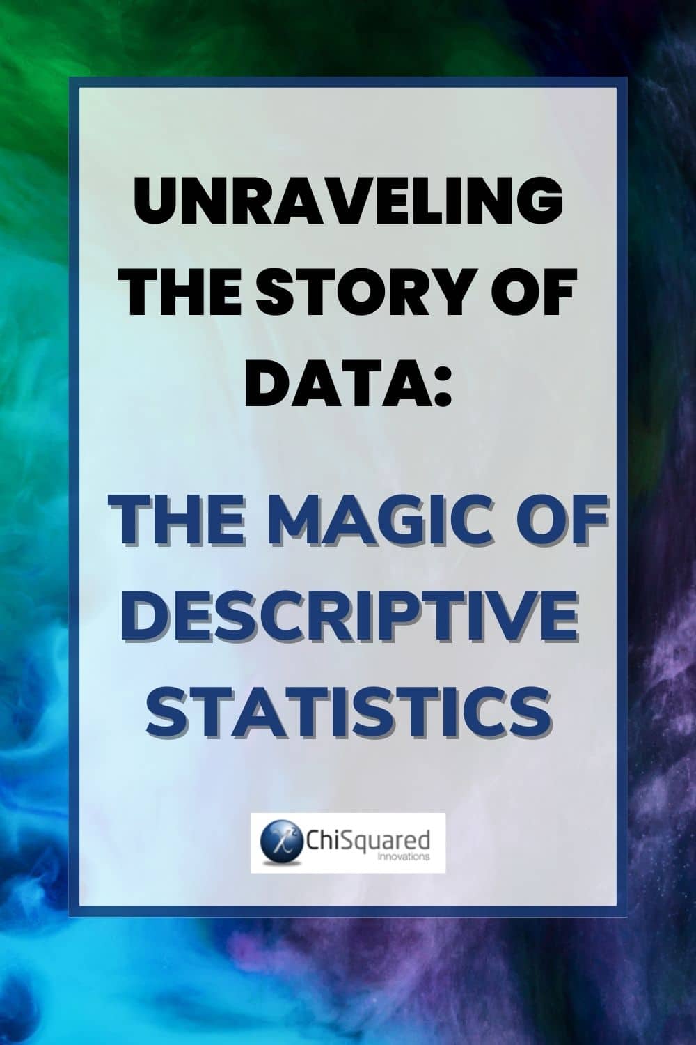 Unraveling the story of data : the magic of descriptive statistics
